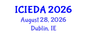 International Conference on Industrial Engineering Design and Analysis (ICIEDA) August 28, 2026 - Dublin, Ireland