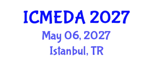 International Conference on Mechanical Engineering Design and Analysis (ICMEDA) May 06, 2027 - Istanbul, Turkey