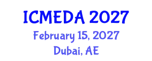 International Conference on Mechanical Engineering Design and Analysis (ICMEDA) February 15, 2027 - Dubai, United Arab Emirates