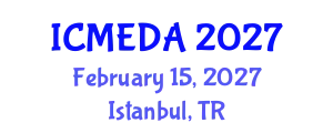 International Conference on Mechanical Engineering Design and Analysis (ICMEDA) February 15, 2027 - Istanbul, Turkey