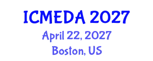 International Conference on Mechanical Engineering Design and Analysis (ICMEDA) April 22, 2027 - Boston, United States