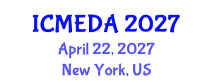 International Conference on Mechanical Engineering Design and Analysis (ICMEDA) April 22, 2027 - New York, United States