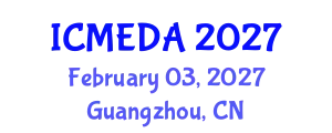 International Conference on Mechanical Engineering Design and Analysis (ICMEDA) February 03, 2027 - Guangzhou, China