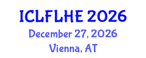 International Conference on Language Futures: Languages in Higher Education (ICLFLHE) December 27, 2026 - Vienna, Austria
