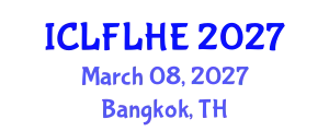 International Conference on Language Futures: Languages in Higher Education (ICLFLHE) March 08, 2027 - Bangkok, Thailand