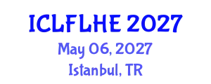 International Conference on Language Futures: Languages in Higher Education (ICLFLHE) May 06, 2027 - Istanbul, Turkey