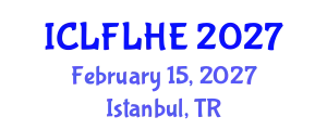 International Conference on Language Futures: Languages in Higher Education (ICLFLHE) February 15, 2027 - Istanbul, Turkey