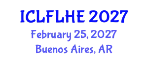 International Conference on Language Futures: Languages in Higher Education (ICLFLHE) February 25, 2027 - Buenos Aires, Argentina
