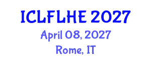International Conference on Language Futures: Languages in Higher Education (ICLFLHE) April 08, 2027 - Rome, Italy