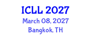 International Conference on Language Learning (ICLL) March 08, 2027 - Bangkok, Thailand