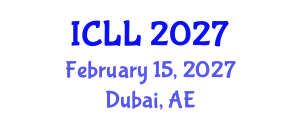 International Conference on Language Learning (ICLL) February 15, 2027 - Dubai, United Arab Emirates
