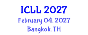 International Conference on Language Learning (ICLL) February 04, 2027 - Bangkok, Thailand