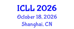 International Conference on Language Learning (ICLL) October 18, 2026 - Shanghai, China