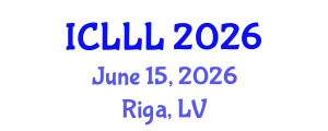 International Conference on Languages, Literature and Linguistics (ICLLL) June 15, 2026 - Riga, Latvia