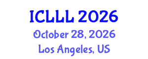 International Conference on Languages, Literature and Linguistics (ICLLL) October 28, 2026 - Los Angeles, United States