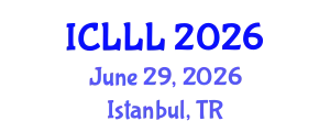 International Conference on Languages, Literature and Linguistics (ICLLL) June 29, 2026 - Istanbul, Turkey