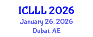 International Conference on Languages, Literature and Linguistics (ICLLL) January 26, 2026 - Dubai, United Arab Emirates