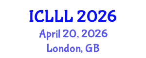 International Conference on Languages, Literature and Linguistics (ICLLL) April 20, 2026 - London, United Kingdom