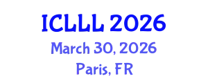 International Conference on Languages, Literature and Linguistics (ICLLL) March 30, 2026 - Paris, France