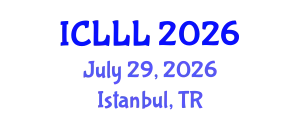 International Conference on Languages, Literature and Linguistics (ICLLL) July 29, 2026 - Istanbul, Turkey