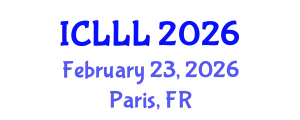 International Conference on Languages, Literature and Linguistics (ICLLL) February 23, 2026 - Paris, France