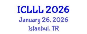International Conference on Languages, Literature and Linguistics (ICLLL) January 26, 2026 - Istanbul, Turkey