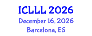 International Conference on Languages, Literature and Linguistics (ICLLL) December 16, 2026 - Barcelona, Spain