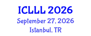 International Conference on Languages, Literature and Linguistics (ICLLL) September 27, 2026 - Istanbul, Turkey