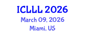 International Conference on Languages, Literature and Linguistics (ICLLL) March 09, 2026 - Miami, United States