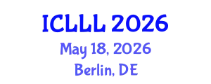 International Conference on Languages, Literature and Linguistics (ICLLL) May 18, 2026 - Berlin, Germany