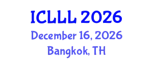 International Conference on Languages, Literature and Linguistics (ICLLL) December 16, 2026 - Bangkok, Thailand