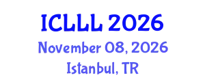 International Conference on Languages, Literature and Linguistics (ICLLL) November 08, 2026 - Istanbul, Turkey