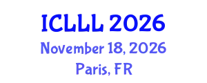 International Conference on Languages, Literature and Linguistics (ICLLL) November 18, 2026 - Paris, France