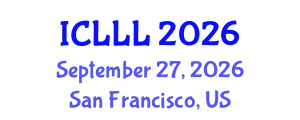 International Conference on Languages, Literature and Linguistics (ICLLL) September 27, 2026 - San Francisco, United States