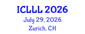 International Conference on Languages, Literature and Linguistics (ICLLL) July 29, 2026 - Zurich, Switzerland