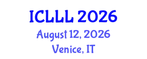 International Conference on Languages, Literature and Linguistics (ICLLL) August 12, 2026 - Venice, Italy