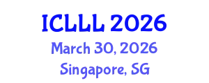 International Conference on Languages, Literature and Linguistics (ICLLL) March 30, 2026 - Singapore, Singapore