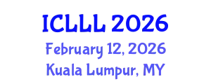 International Conference on Languages, Literature and Linguistics (ICLLL) February 12, 2026 - Kuala Lumpur, Malaysia