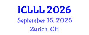 International Conference on Languages, Literature and Linguistics (ICLLL) September 16, 2026 - Zurich, Switzerland