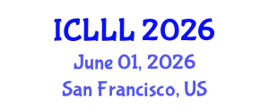International Conference on Languages, Literature and Linguistics (ICLLL) June 01, 2026 - San Francisco, United States