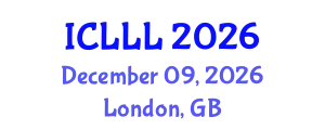 International Conference on Languages, Literature and Linguistics (ICLLL) December 09, 2026 - London, United Kingdom
