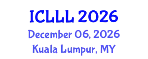 International Conference on Languages, Literature and Linguistics (ICLLL) December 06, 2026 - Kuala Lumpur, Malaysia