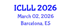 International Conference on Languages, Literature and Linguistics (ICLLL) March 02, 2026 - Barcelona, Spain