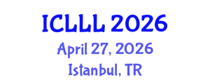 International Conference on Languages, Literature and Linguistics (ICLLL) April 27, 2026 - Istanbul, Turkey