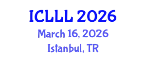 International Conference on Languages, Literature and Linguistics (ICLLL) March 16, 2026 - Istanbul, Turkey