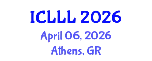 International Conference on Languages, Literature and Linguistics (ICLLL) April 06, 2026 - Athens, Greece