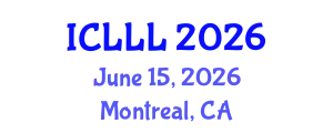 International Conference on Languages, Literature and Linguistics (ICLLL) June 15, 2026 - Montreal, Canada