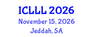 International Conference on Languages, Literature and Linguistics (ICLLL) November 15, 2026 - Jeddah, Saudi Arabia