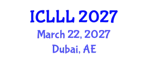 International Conference on Languages, Literature and Linguistics (ICLLL) March 22, 2027 - Dubai, United Arab Emirates