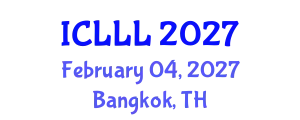 International Conference on Languages, Literature and Linguistics (ICLLL) February 04, 2027 - Bangkok, Thailand